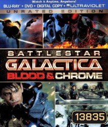 Battlestar Galactica: Blood & Chrome (2012) สงครามจักรกลถล่มจักรวาล