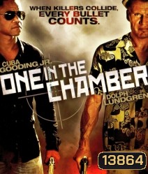 One in the Chamber (2012) เพชฌฆาต โค่นเพชฌฆาต