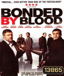 Bonded by blood ตลบหลังฝังแก๊งค้ายา