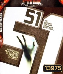 After Dark 51 มิติสยอง 7 ป่าช้า ความลับใต้ฐานทัพ 51