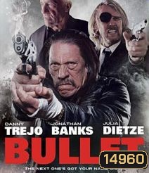 Bullet ตำรวจโหดล้างโคตรคน