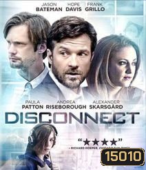Disconnect เครือข่ายโยงใยมรณะ