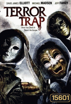 TERROR TRAP 2010 โรงแรมเชือดเช็คอินสยอง