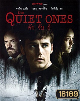 The Quiet Ones ดัก จับ ผี