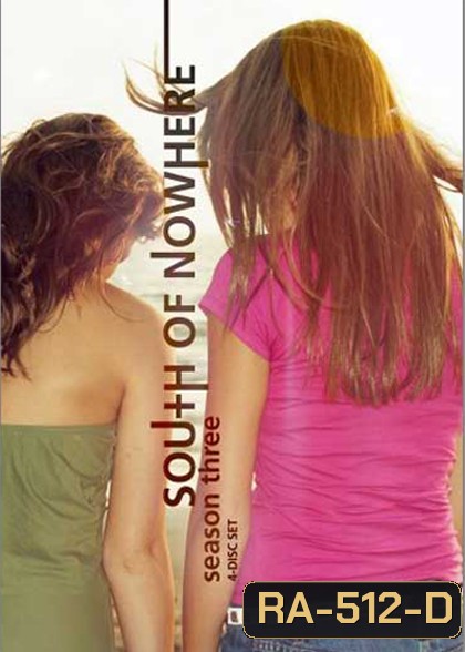 South Of Nowhere Season 3