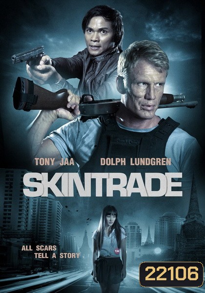 Skin Trade คู่ซัด อันตราย