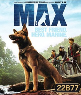Max (2015) แม็กซ์ สี่ขาผู้กล้าหาญ