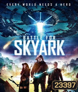 Battle For Skyark สมรภูมิเมืองลอยฟ้า