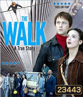 The Walk ไต่ขอบฟ้าท้านรก