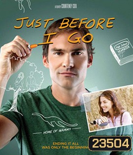 Just Before I Go ขอเคลียร์ใจก่อนไปจากเธอ
