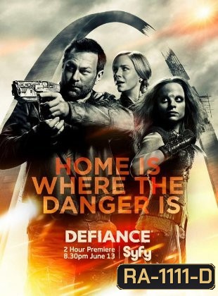Defiance Season 3 สงครามสายพันธุ์ยึดแผ่นดิน ปี 3