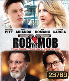 Rob the Mob (2014) คู่เฟี้ยวปีนเกลียวเจ้าพ่อ