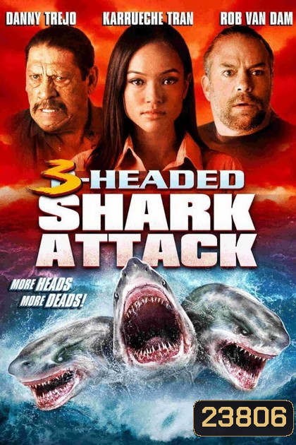 3 Head Shark Attack โคตรฉลาม 3 หัวเพชฌฆาต