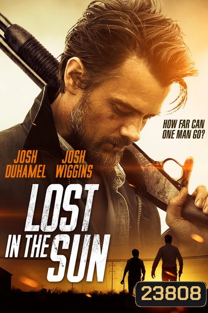 Lost In The Sun เพื่อนแท้บนทางเถื่อน