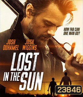 Lost in the Sun (2015) เพื่อนแท้บนทางเถื่อน