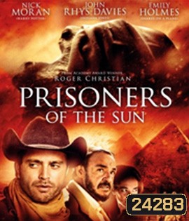 Prisoners of the Sun (2013) คำสาปสุสานไอยคุปต์