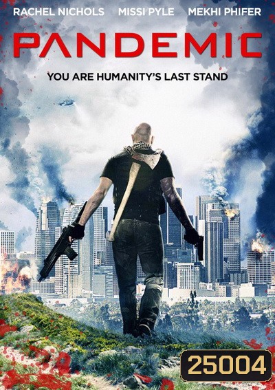 PANDEMIC (2016) หยุดวิบัติ ไวรัสซอมบี้