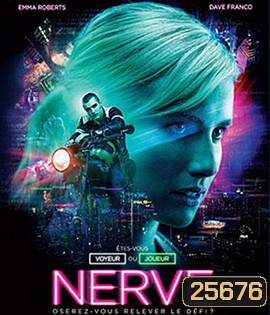 Nerve (2016) เล่นเกม เล่นตาย