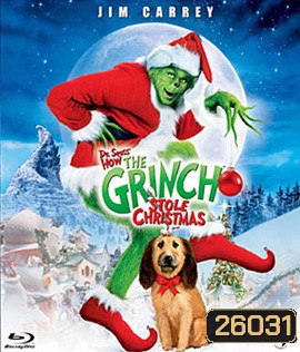 How the Grinch Stole Christmas (2000) เดอะ กริ๊นช์ ตัวเขียวป่วนเมือง