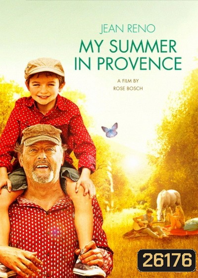 My Summer In Provence ปู่จอมเฮี๊ยบกับคุณหลานจอมป่วน