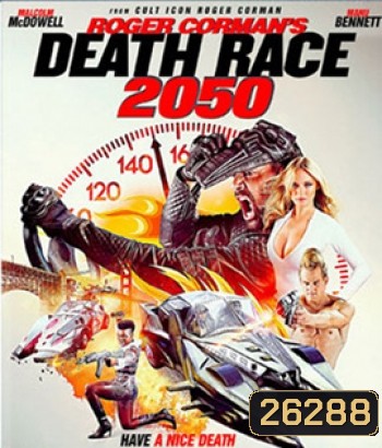 Roger Corman Presents: Death Race 2050 (2017) ซิ่งสั่งตาย 2050
