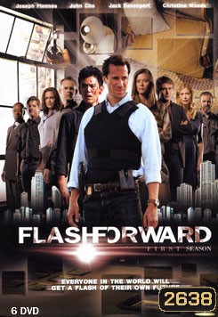 Flash Forward Season 1 : เจาะเวลา ผ่าวิกฤต ปี 1 (จบ 22 Episodes)