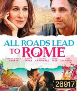 All Roads Lead to Rome (2015) รักยุ่งยุ่ง พุ่งไปโรม