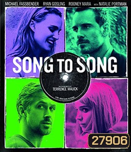 Song to Song (2017) เสียงของเพลงส่งถึงเธอ
