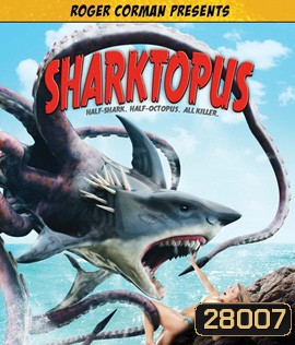 Sharktopus (2010) ชาร์คโทปุส เพชฌฆาตพันธุ์ผสม