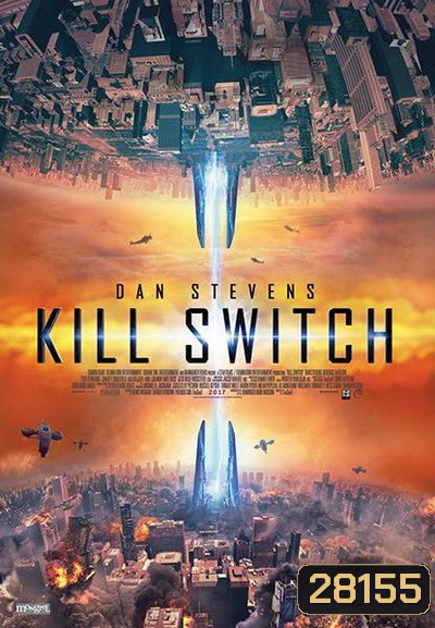 Kill Switch วันหายนะพลิกโลก