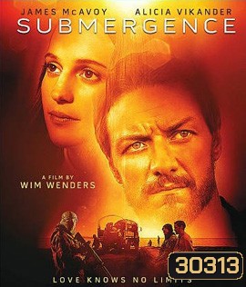 Submergence (2018) ห้วงลึกพิสูจน์รัก