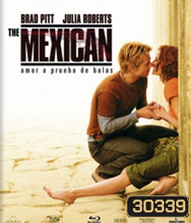 The Mexican (2001) เดอะ เม็กซิกัน พารักฝ่าควันปืน