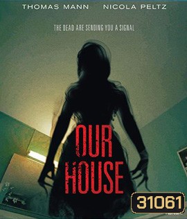 Our House (2018) เครื่องเรียกผี