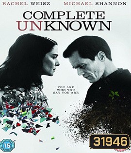 Complete Unknown (2016)