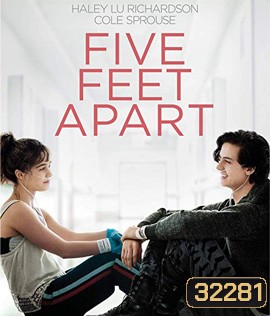 Five Feet Apart (2019) ขออีกฟุตให้หัวใจเราใกล้กัน