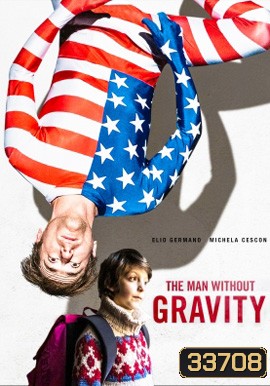 The Man Without Gravity (2019) ชายผู้ไร้แรงโน้มถ่วง