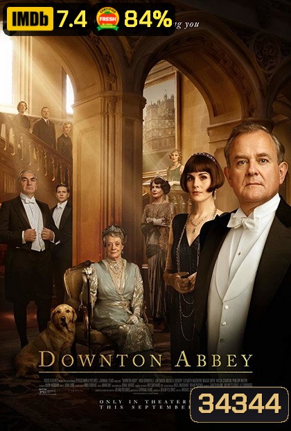 Downton Abbey ดาวน์ตัน แอบบีย์ เดอะ มูฟวี่