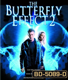 The Butterfly Effect 2 (2006) เปลี่ยนตาย ไม่ให้ตาย 2 {บรรยายอังกฤษสีดำ}