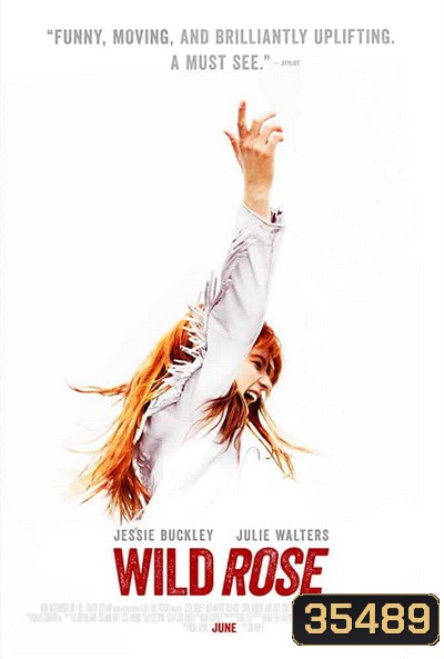 WILD ROSE (2018) ไวล์ดโรส สาวน้อยหัวใจไม่ทิ้งฝัน