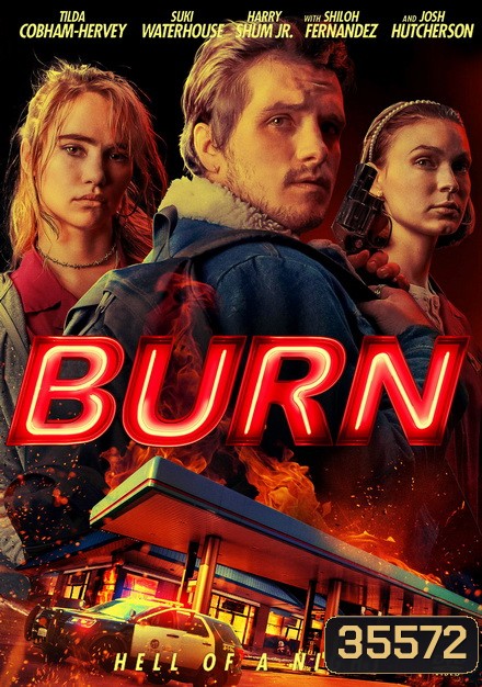Burn (2019) เบิร์น เอา มัน ไป เผา