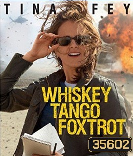 Whiskey Tango Foxtrot (2016) เหยี่ยวข่าวอเมริกัน