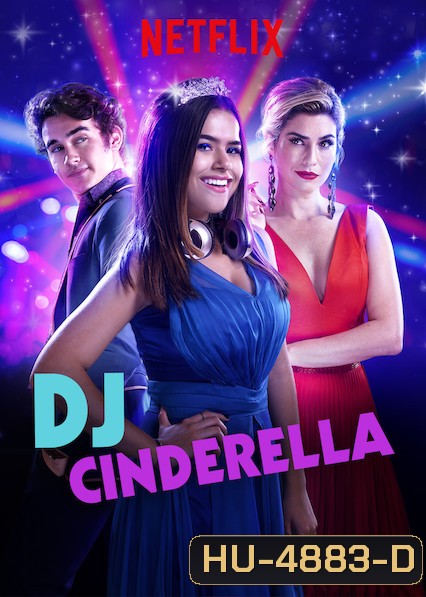 Cinderella (2019) ดีเจซินเดอร์เรลล่า