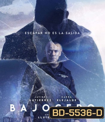Bajocero (2021) จุดเยือกเดือด