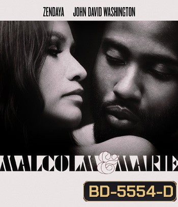 Malcolm & Marie (2021) มัลคอล์ม แอนด์ มารี