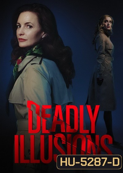 Deadly Illusions (2021) หลอน ลวง ตาย