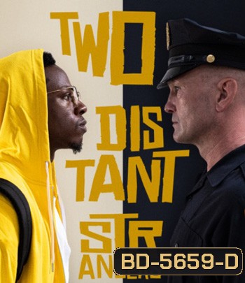 Two Distant Strangers (2020) หนึ่งวันอันตราย {32:03 นาที}