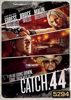 Catch.44 ตลบแผนปล้นคนพันธุ์แสบ