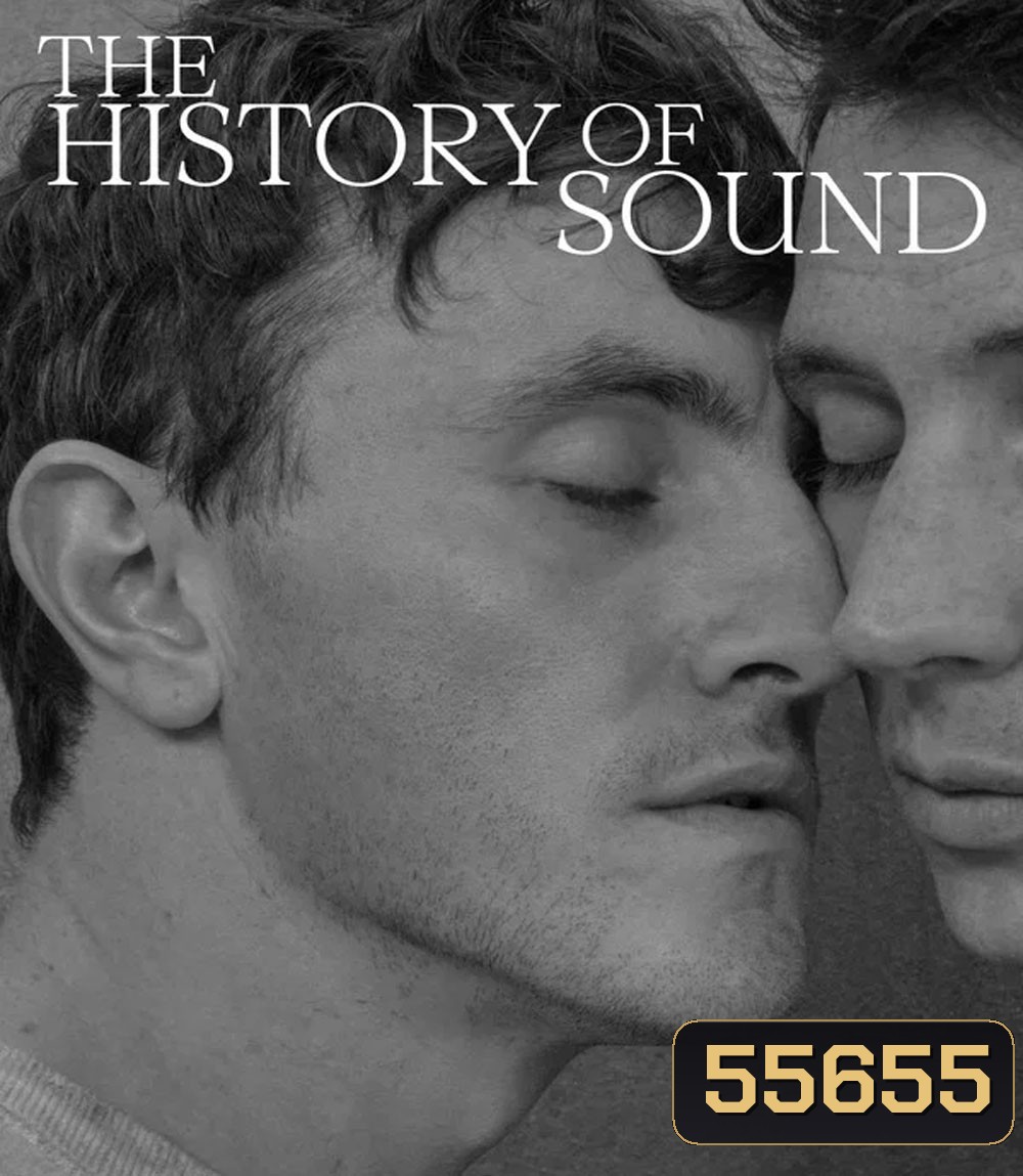 The History of Sound (2025) บันทึกเสียงร้องก้องโลก