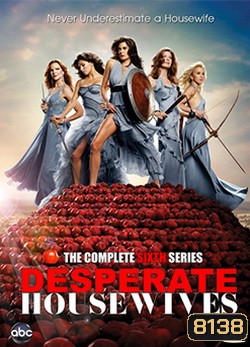 DESPERATE HOUSEWIVES SEASON 6 สมาคมแม่บ้านหัวใจเปลี่ยว ปี 6