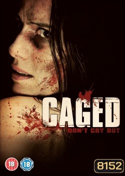 Caged เหยื่อลักพาชะตาอำมหิต
